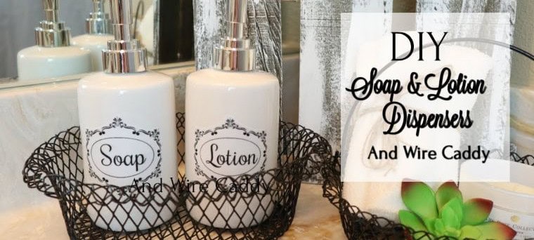 DIY Soap & Lotion Dispensers with Wire Caddy