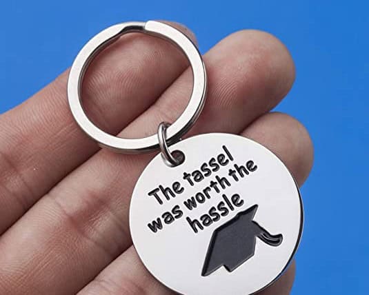 ‘The Tassel Was Worth the Hassle’ Keychain