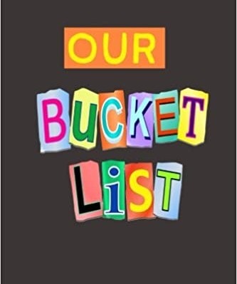 ‘Our Bucket List’ Journal