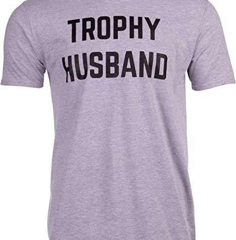 Trophy Husband T-Shirt