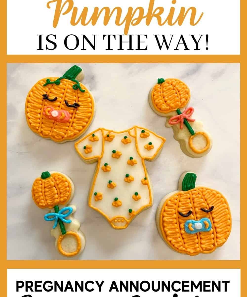 ‘A little Pumpkin is On The Way’ Cookies