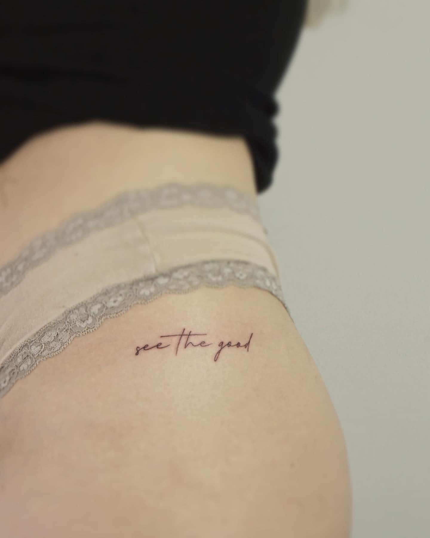 28] ‘See the Good’ Hip Tattoo: Positivity Reminder