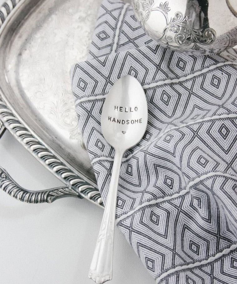 ‘Hello Handsome’ Stamped Spoon